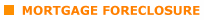 MORTGAGE FORECLOSURE