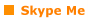 Skype Me